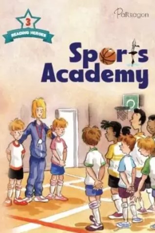 Reading Heroes Sports Academy- Level 3 Reading practice Book